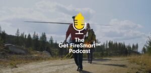 Get the FireSmart Podcast